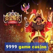 9999 game casino